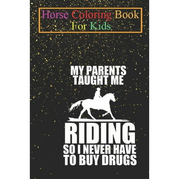 Horse Coloring Book For Kids: Equestrian Parents taught Horse Riding Funny Gift Animal Coloring Book - For Kids Aged 3-8 (Fun Activities Books) (Paperback)