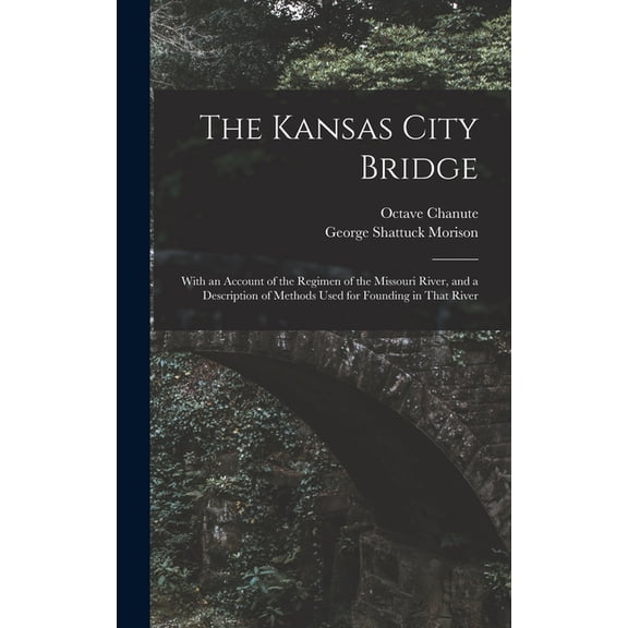 The Kansas City Bridge, (Hardcover)