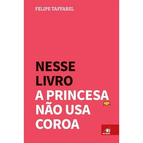 Nesse Livro a Princesa Não Usa Coroa (Paperback)