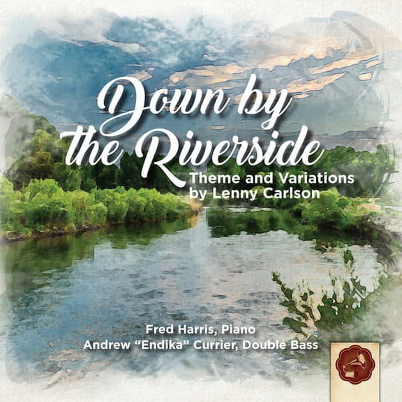 Lenny Carlson - Down by the Riverside: Theme and Variations - Music & Performance - CD