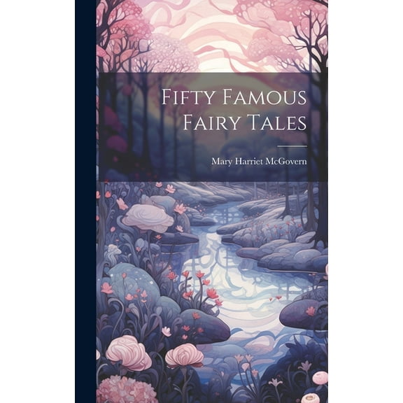 Fifty Famous Fairy Tales (Hardcover)