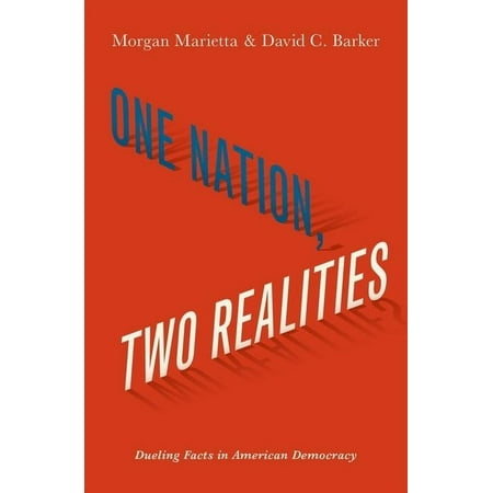 UPC: 9780190677176 | One Nation Two Realities: Dueling Facts in American Democracy (Hardcover)