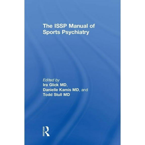 The Issp Manual of Sports Psychiatry, (Hardcover)
