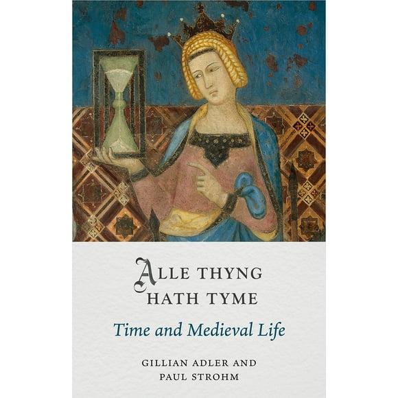 Alle Thing A Dyme: le Temps et la Vie Médiévale (Vies Médiévales)