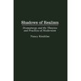 thumbnail image 1 of Pre-Owned Shadows of Realism: Dramaturgy and the Theories and Practices of Modernism (Hardcover) by Nancy Kinderlan, Nancy Anne Kindelan, 1 of 1