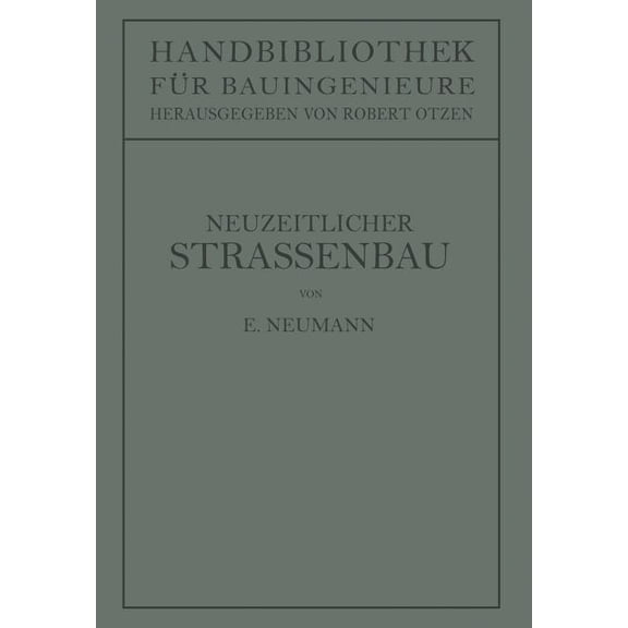 Der Neuzeitliche StraÃenbau: Aufgaben Und Technik, (Paperback)