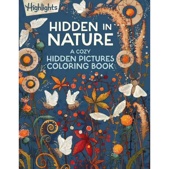 Hidden in Nature: A Cozy Hidden Pictures Coloring Book for Adults with Relaxing Nature Scenes, Intricate Hidden Pictures Puzzles and Stress-Relief Coloring Fun (Paperback)