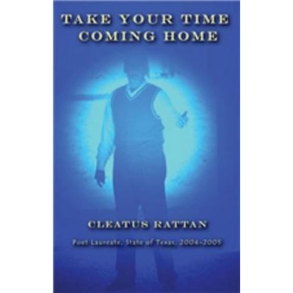 Pre-Owned Take Your Time Coming Home: Poems (Paperback) 1881515826 9781881515821