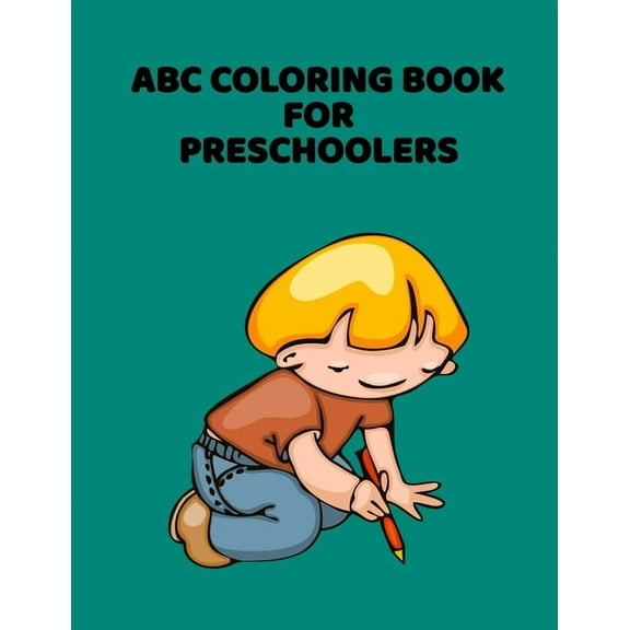 ABC Coloring Book For Preschoolers: ABC Letter Coloringt letters coloring book, ABC Letter Tracing for Preschoolers for Kids Ages 3-5 A Fun Book to Practice Writing (Paperback)(Large Print)