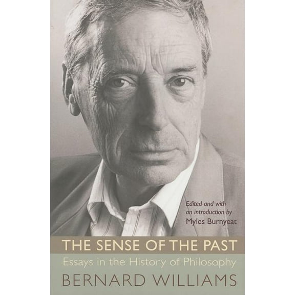 The Sense of the Past: Essays in the History of Philosophy, (Paperback)