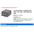 thumbnail image 2 of A/C Control Relay - Compatible with 2003 - 2004, 2006 - 2007 Dodge Ram 3500, 2 of 2