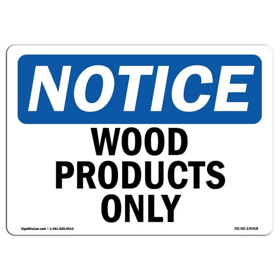 OSHA Notice Sign - Wood Products Only | Plastic Sign | Protect Your Business, Construction Site, Warehouse & Shop Area |  Made in the USA