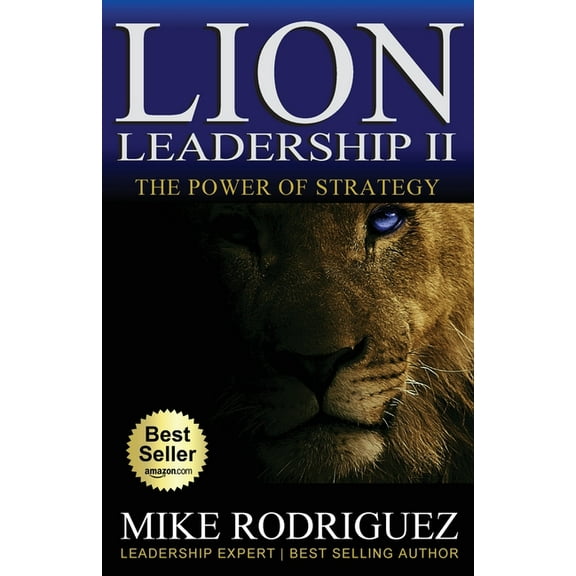 Lion Leadership II: The POWER of STRATEGY, (Paperback)
