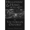 thumbnail image 1 of Pre-Owned Hellenism and Homosexuality in Victorian Oxford: American Thought and Culture in the 1960s (Paperback) 0801481708 9780801481703, 1 of 1