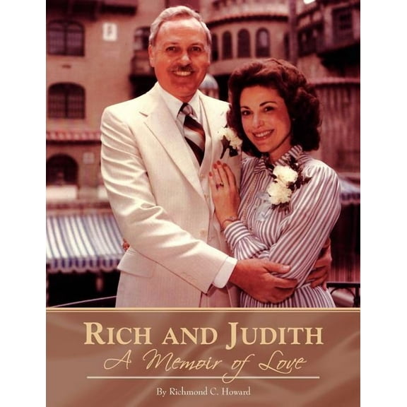 Rich and Judith - a Memoir of Love