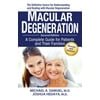 Macular Degeneration: A Complete Guide for Patients and Their Families, Used [Paperback]