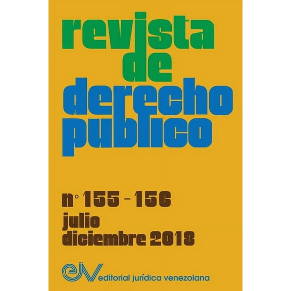 REVISTA DE DERECHO PÚBLICO (Venezuela), No. 155-156, julio-diciembre 2018 (Paperback)
