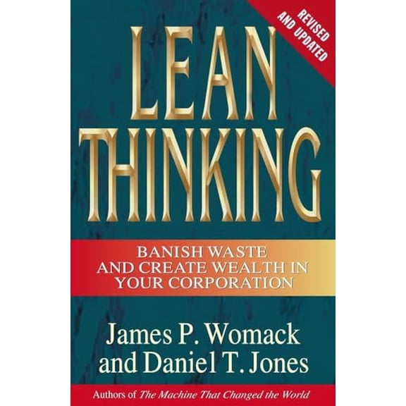 Pre-Owned Lean Thinking: Banish Waste and Create Wealth in Your Corporation, Revised and Updated