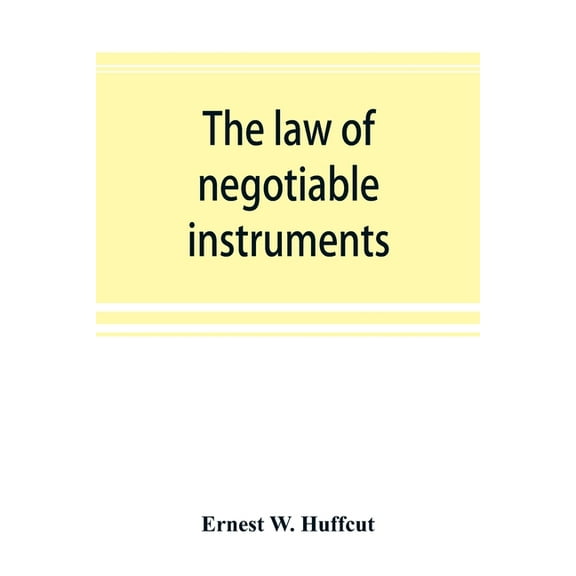 The law of negotiable instruments: statutes, cases and authorities, (Paperback)