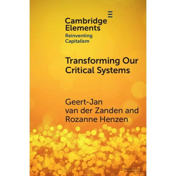 Elements in Reinventing Capitalism Transforming our Critical Systems, (Paperback)