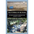thumbnail image 1 of Pre-Owned Funeral of Mr. Wang: Life, Death, and Ghosts in Urbanizing China Paperback, 1 of 1
