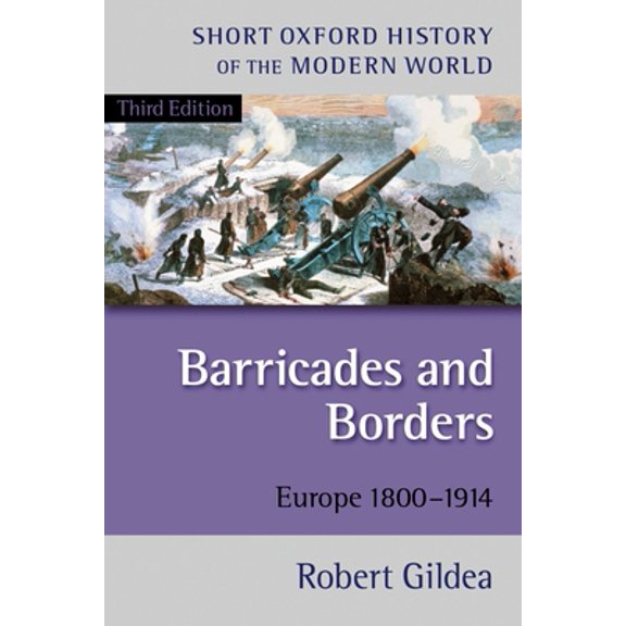 Pre-Owned Barricades and Borders: Europe 1800-1914 (Paperback) 0199253005 9780199253005