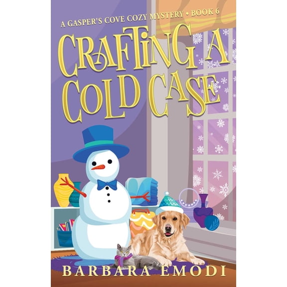 Gasper's Cove Myster Crafting a Cold Case: A Gasper's Cove Cozy Mystery, Book 6, (Paperback)