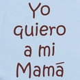thumbnail image 2 of CafePress - Yo Quiero A Mi Mama Infant Bodysuit - Baby Light Bodysuit, Size Newborn - 24 Months, 2 of 4