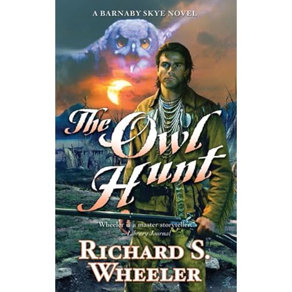 Pre-Owned The Owl Hunt: A Barnaby Skye Novel (Skye's West), 9780765361738, 0765361736, Paperback, Reprint edition