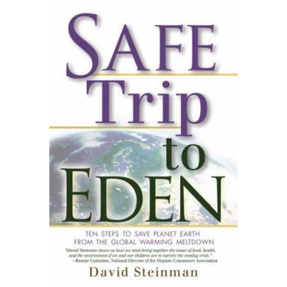 Pre-Owned Safe Trip to Eden: Ten Steps to Save Planet Earth from the Global Warming Meltdown (Paperback) 1560258063 9781560258063