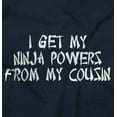 thumbnail image 2 of I Get My Ninja Powers from my Cousins Romper Boys or Girls Infant Baby Brisco Brands 18M, 2 of 7