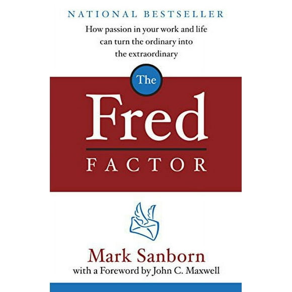 Pre-Owned: The Fred Factor: How Passion in Your Work and Life Can Turn the Ordinary into the Extraordinary (Hardcover, 9780385513517, 0385513518)