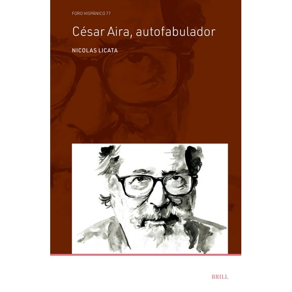 Foro HispÃ¡nico CÃ©sar Aira, autofabulador, Book 77, (Hardcover)