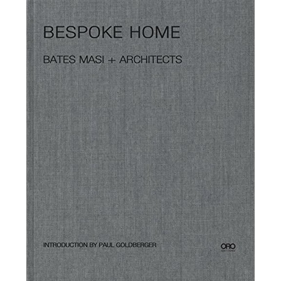 Pre-Owned Bespoke Home: Bates Masi Architects (Hardcover) 1941806392 9781941806395