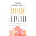 thumbnail image 1 of Libro Feminismo Silencioso Tapa Blanda, Autor Beatriz Gutierrez Muller, Editorial Planeta Mexico, 1 of 2