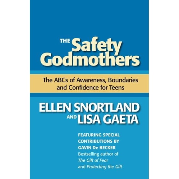 Pre-Owned The Safety Godmothers: The ABCs of Awareness, Boundaries and Confidence for Teens Paperback