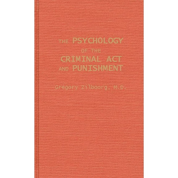 The Psychology of the Criminal ACT and Punishment Hardcover