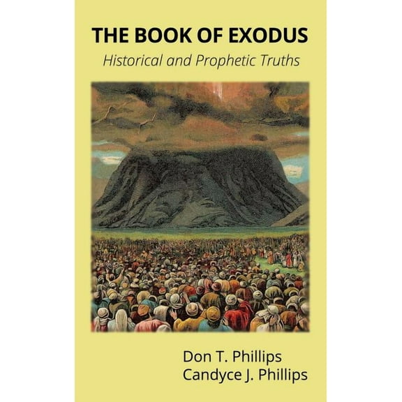 The Book of Exodus: Historical and Prophetic Truths, (Hardcover)
