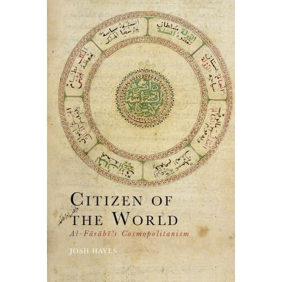 Cycles Citizen of the World: Al-Fārābī's Cosmopolitanism, (Hardcover)