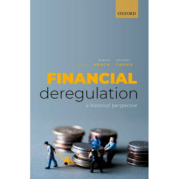 Financial Deregulation: A Historical Perspective, (Hardcover)