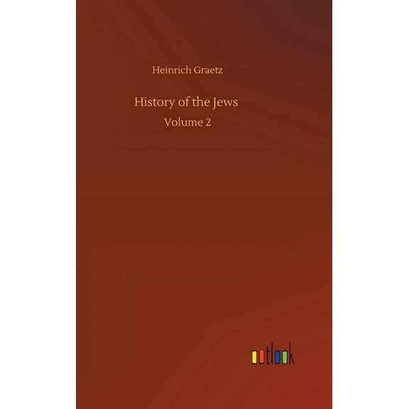 History of the Jews: Volume 2 (Hardcover)