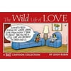 The Wild Life of Love: A Rubes Cartoon Collection, Used [Paperback]