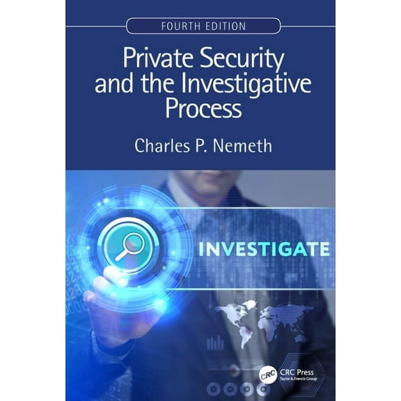 Private Security and the Investigative Process, Fourth Edition, (Hardcover)