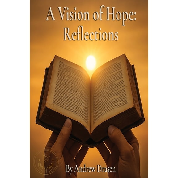 A Vision of Hope A Vision of Hope: Reflections, Book 2, (Paperback)