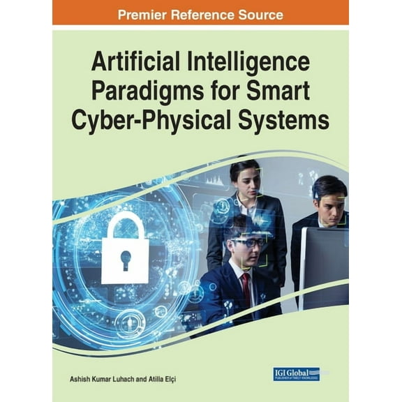Artificial Intelligence Paradigms for Smart Cyber-Physical Systems, (Hardcover)