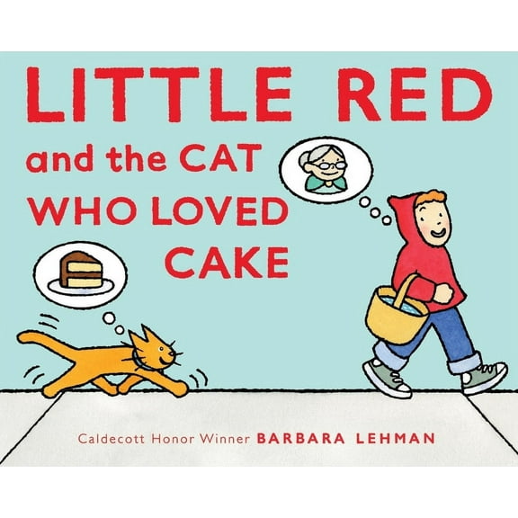 Little Red and the Cat Who Loved Cake, (Hardcover)