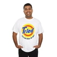 thumbnail image 6 of DJH Apparel | TRIED Detergent Funny Comical Parody Unisex T-shirt, 6 of 7