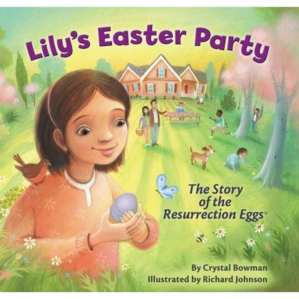 Lily's Easter Party The Story of the Resurrection Eggs