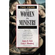 Two Views on Women in Ministry (Paperback) by Craig S Keener, Linda L Belleville, Dr. Thomas R Schreiner