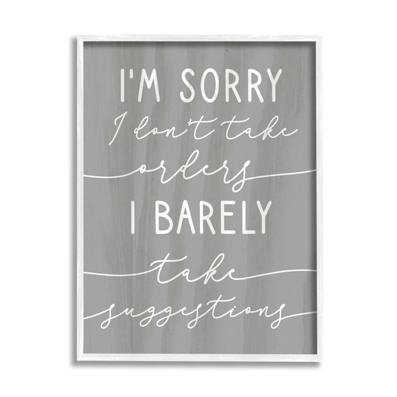 Stupell Indtries Sorry I Don't Take Orders Phrase Funny Sassy,24 x 30,Design by Daphne Polselli